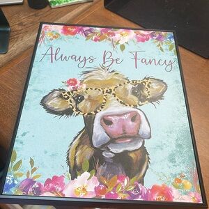 Always Be Fancy Cow decor